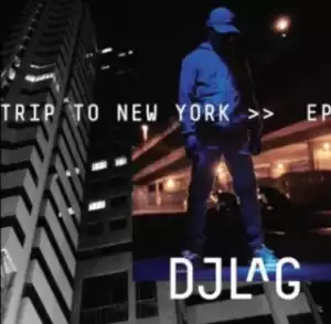 DJ Lag - Trip to New York